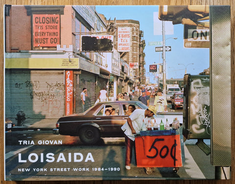 Loisaida. New York Street Work 1984 - 1990 - Setanta Books
