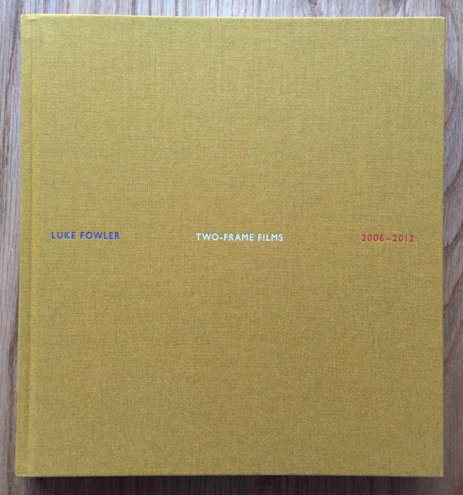 Two Frame Films 2006-2012 by Luke Fowler | Photography | Setanta Books