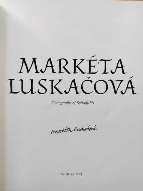 Marketa Luskacova: Photographs of Spitalfields - Setanta Books