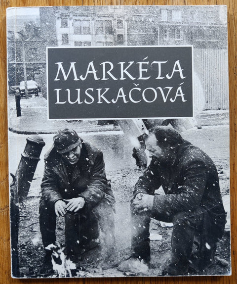 Marketa Luskacova: Photographs of Spitalfields - Setanta Books