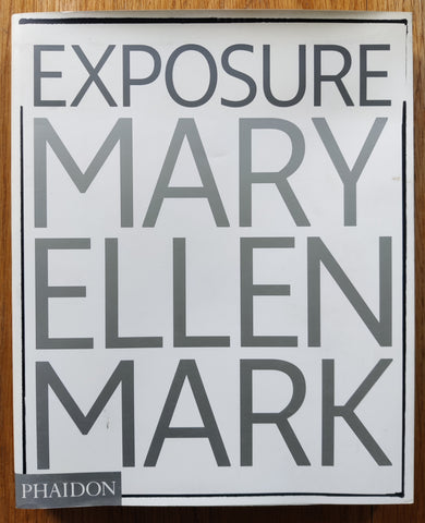 EXPOSURE MARY ELLEN MARK 洋書 Mary Ellen Mark: Exposure | Photobooks | Photography | Setanta Books
