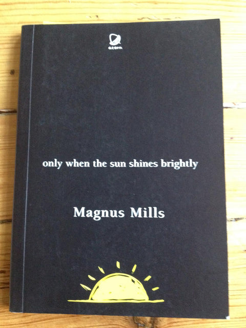 Only When the Sun Shines Brightly - Setanta Books