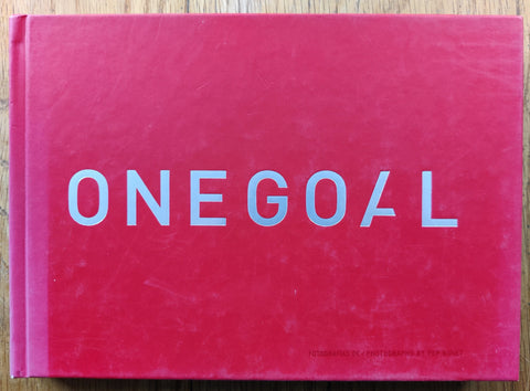 The photography book cover of One Goal by Pep Bonet. Hardback in red.