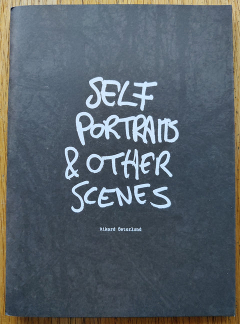 The photography book cover of Self Portraits & Other Scenes by Rikard Österlund. In softcover black.