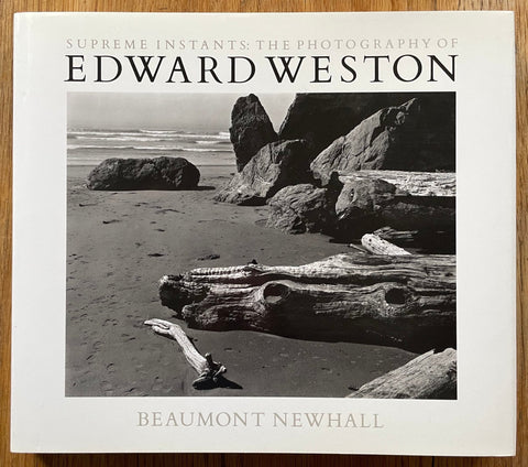 Supreme Instants: The Photography of Edward Weston - Setanta Books