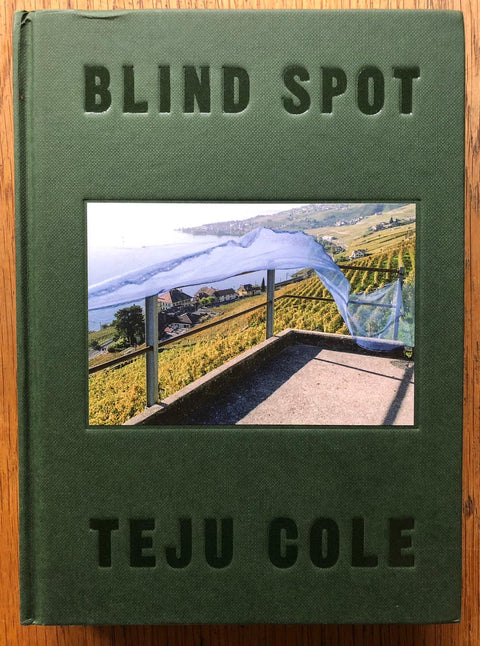 The photography book cover of Blind Spot by Teju Cole. Hardback in forest green.