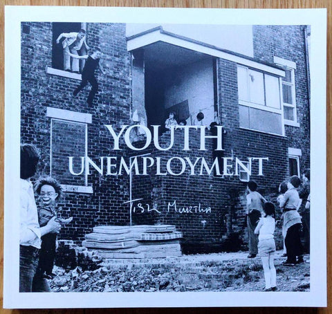 The photobook cover of Youth Unemployment by Tish Murtha. The paperback edition.