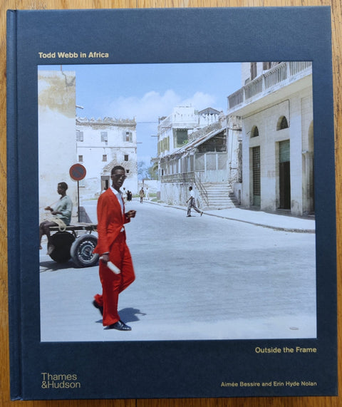 Todd Webb in Africa: Outside the Frame - Setanta Books