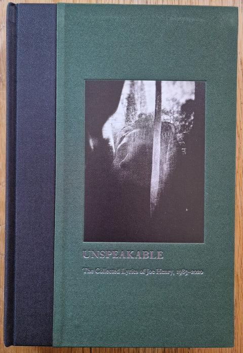 Unspeakable: The Collected Lyrics of Joe Henry, 1985–2020 - Setanta Books