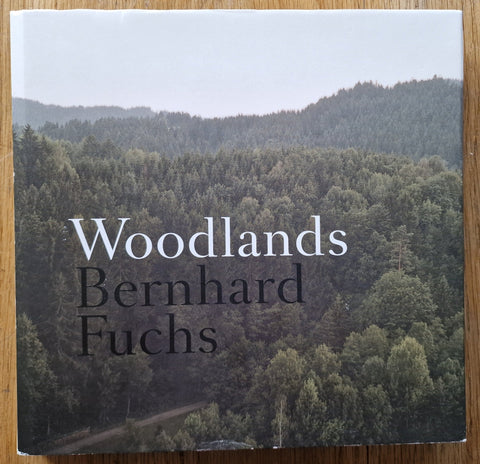 Woodlands Bernhard Fuchs 写真集 Buy Woodlands by Bernhard Fuchs Online – Setanta Books